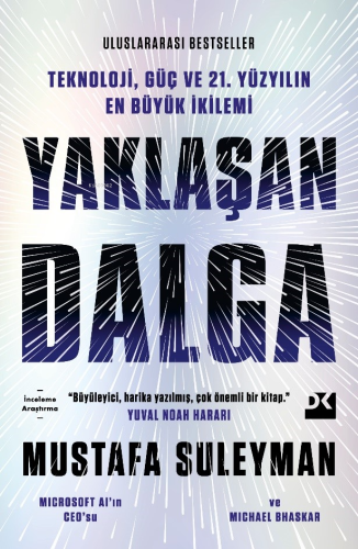 Yaklaşan Dalga;Teknoloji, Güç Ve 21.Yüzyılın En Büyük İkilemi - Kitapi