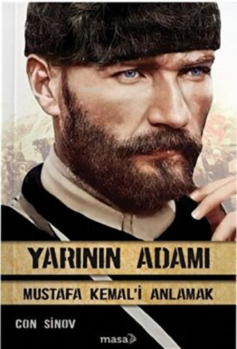 Yarının Adamı Mustafa Kemal`i Anlamak - Kitapiks.com