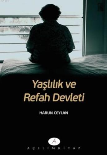 Yaşlılık Ve Refah Devleti - Kitapiks.com