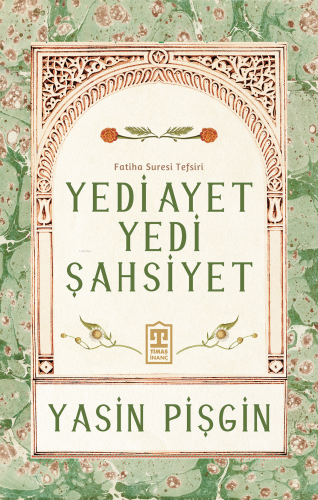 Yedi Ayet Yedi Şahsiyet - Fatiha Suresi Tefsiri - Kitapiks.com