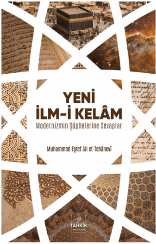 Yeni İlm-i Kelam;Modernizmin Şüphelerine Cevaplar - Kitapiks.com