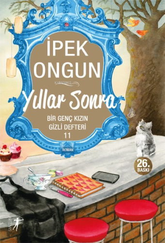 Yıllar Sonra; Bir Genç Kızın Gizli Defteri 11 - Kitapiks.com