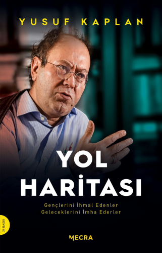 Yol Haritası;Gençlerini İhmal Edenler Geleceklerini İmha Ederler - Kit