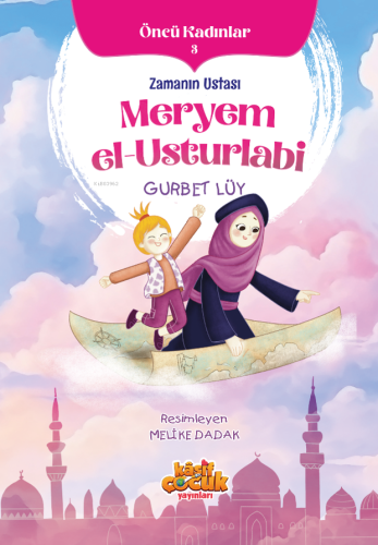 Zamanın Ustası Meryem el-Usturlabi - Kitapiks.com