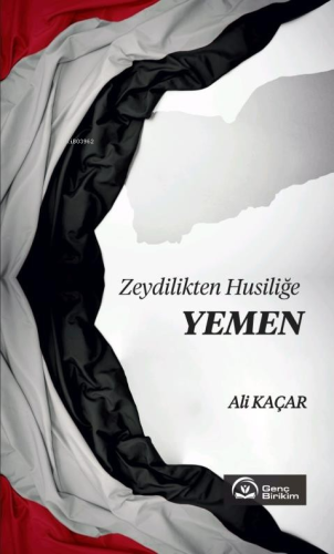 Zeydilikten Husiliğe Yemen - Kitapiks.com