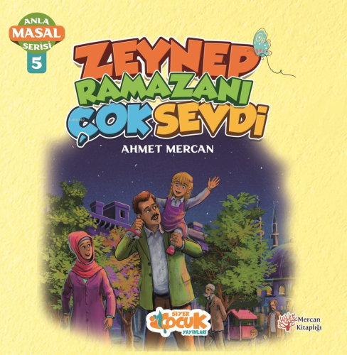 Zeynep Ramazanı Çok Sevdi - Anla Masal Serisi 5 - Kitapiks.com