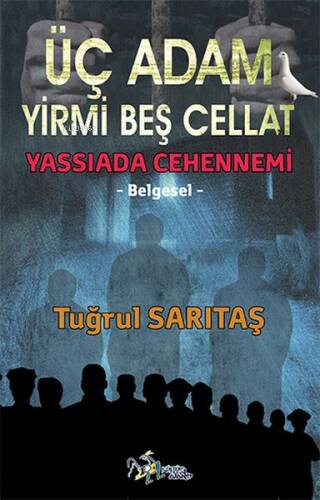 Üç Adam Yirmi Beş Cellat - Yassıada Cehennemi - 1