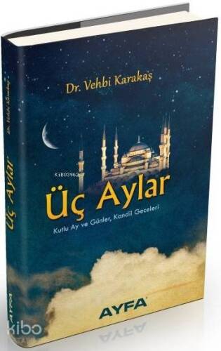 Üç Aylar (Ayfa-501); Kutlu Ay ve Günler, Kandil Geceleri - 1