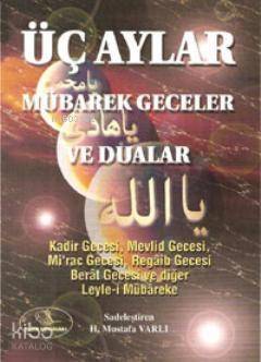 Üç Aylar; Mübarek Geceler ve Dualar - 1