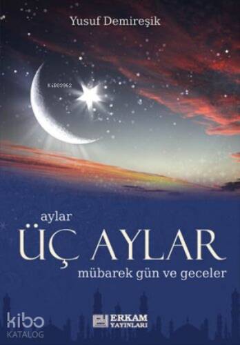 Üç Aylar Mübarek Gün ve Geceler - 1