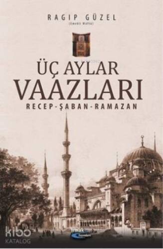 Üç Aylar Vaazları; Recep - Şaban - Ramazan - 1