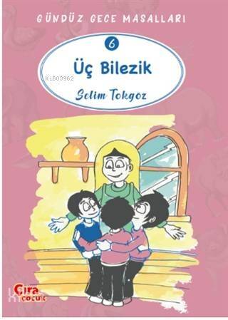 Üç Bilezik – Gündüz Gece Masalları 6 - 1