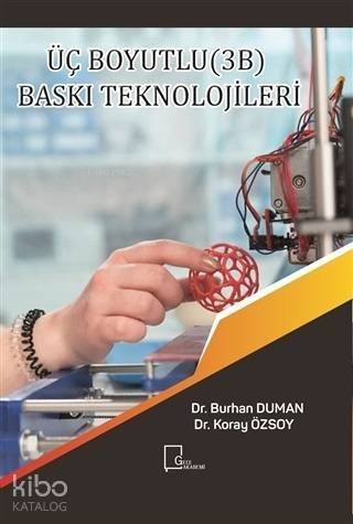 Üç Boyutlu (3B) Baskı Teknolojileri - 1