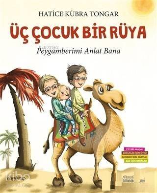 Üç Çocuk Bir Rüya; Peygamberimi Anlat Bana - 1