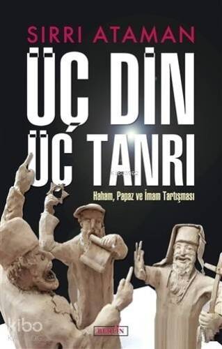 Üç Din Üç Tanrı Haham, Papaz ve İmam Tartışması - 1