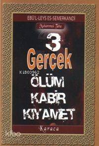 Üç Gerçek; Ölüm Kabir Kıyamet - 1