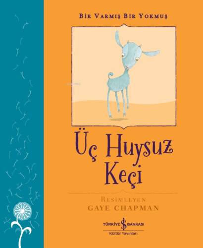 Üç Huysuz Keçi – Bir Varmış Bir Yokmuş - 1