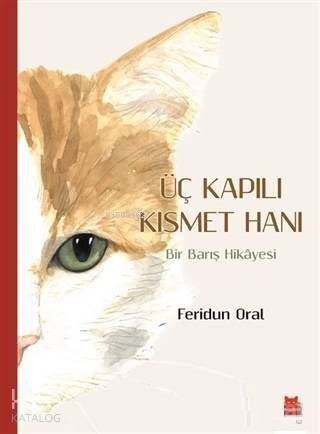 Üç Kapılı Kısmet Hanı; Bir Barış Hikayesi - 1