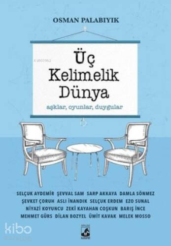 Üç Kelimelik Dünya ;Aşklar, Oyunlar, Duygular - 1