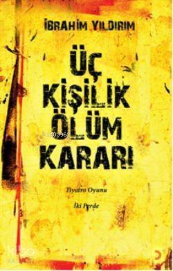 Üç Kişilik Ölüm Kararı - 1