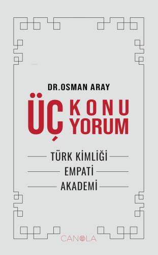 Üç Konu Üç Yorum;Türk Kimliği, Empati, Akademi - 1