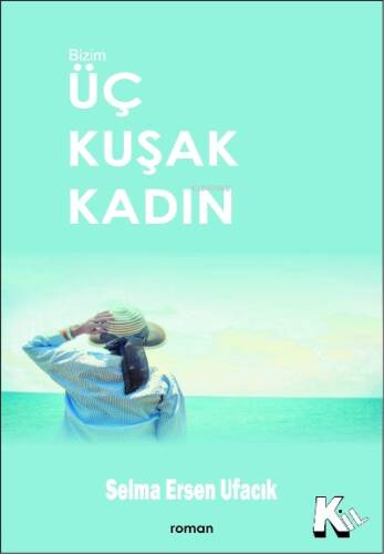 Üç Kuşak Kadın - 1