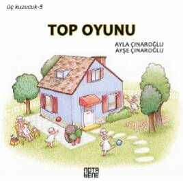 Üç Kuzucuk- 5;Top Oyunu - 1