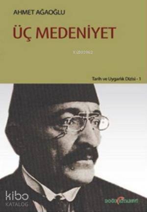 Üç Medeniyet - 1