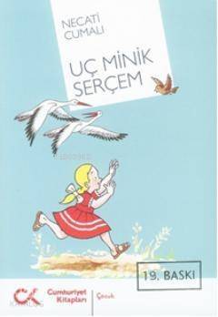 Uç Minik Serçem; Bütün Eserleri - 1