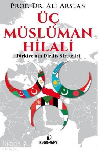 Üç Müslüman Hilali; Türkiye'nin Diriliş Stratejisi - 1