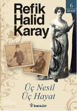 Üç Nesil Üç Hayat - 1