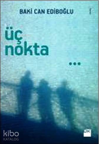 Üç Nokta - 1