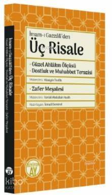 Üç Risale; Güzel Ahlâkın Ölçüsü - Dostluk ve Muhabbet Terazisi - 1