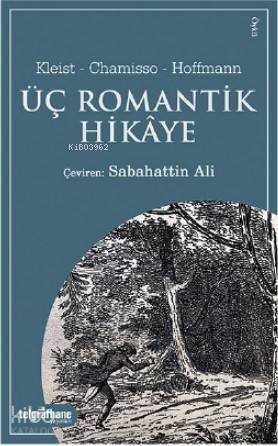 Üç Romantik Hikâye - 1