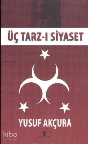 Üç Tarz-ı Siyaset - 1