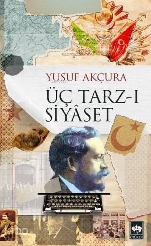 Üç Tarz-ı Siyâset - 1