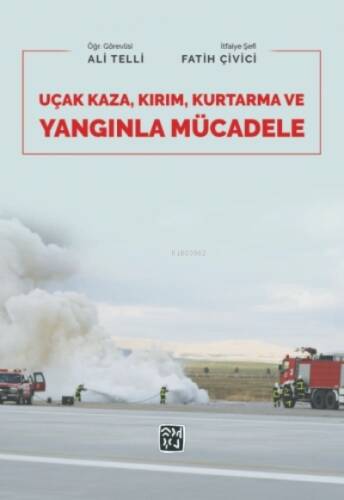 Uçak, Kaza, Kırım, Kurtarma ve Yangınla Mücadele - 1