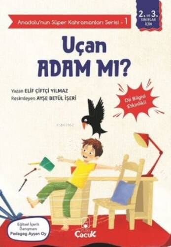 Uçan Adam mı? - Anadolunun Süper Kahramanları Serisi 1;Dil Bilgisi Etkinlikli - 1