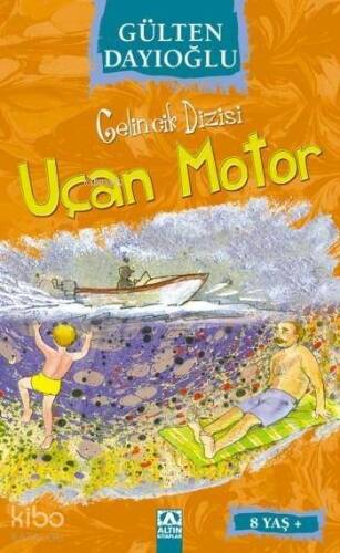 Uçan Motor (8+ Yaş); Gelincik Dizisi - 1