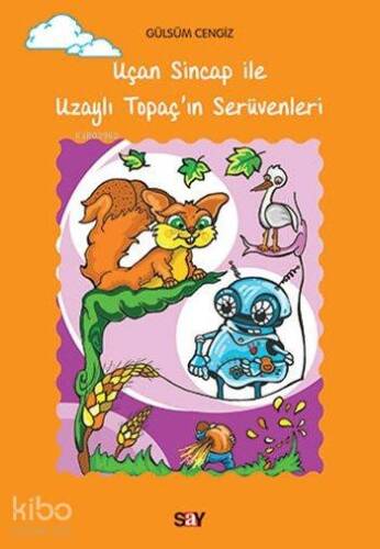 Uçan Sincap ile Uzaylı Topaç'ın Serüvenleri - 1