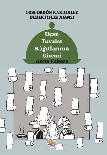 Uçan Tuvalet Kâğıtlarının Gizemi;Coscorrón Kardeşler Dediktiflik Ajansı - 1