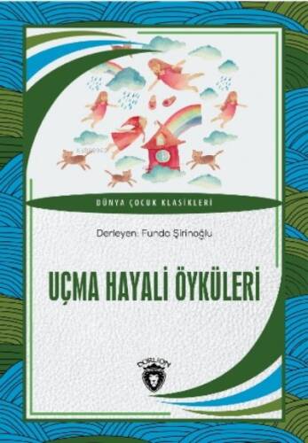 Uçma Hayali Öyküleri - 1