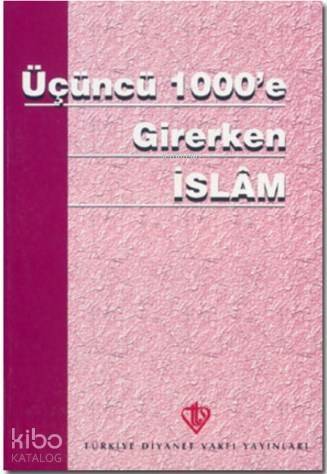 Üçüncü 1000'e Girerken İslam - 1