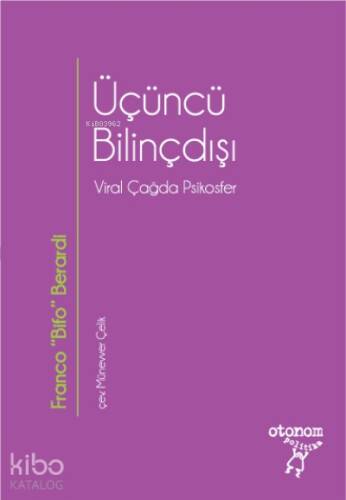 Üçüncü Bilinçdışı;Viral Çağda Psikosfer - 1