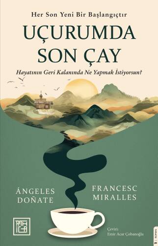 Uçurumda Son Çay;Her Son Yeni Bir Başlangıçtır - 1