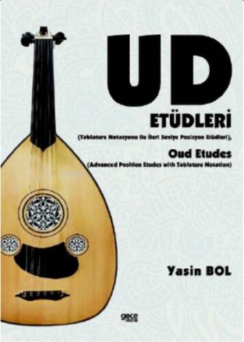 Ud Etüdleri;(Tablature Notasyonu ile İleri Seviye Pozisyon Etüdleri) - 1