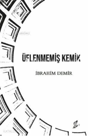 Üflenmemiş Kemik - 1