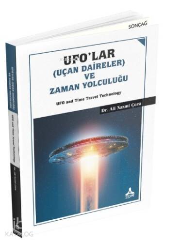 Ufo'lar (Uçan Daireler) ve Zaman Yolculuğu ;UFO and Time Travel Technology - 1