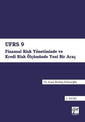 UFRS 9 – Finansal Risk Yönetiminde ve Kredi Risk Ölçümünde Yeni Bir Araç - 1