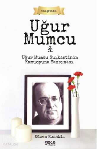 Uğur Mumcu; ve Uğur Mumcu Suikastının Kamuoyuna Yansıması - 1